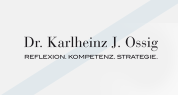 Dr. Karlheinz J. Ossig - Reflexion - Kompetenz - Strategie